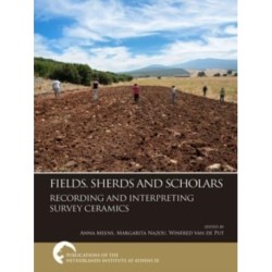 Fields, Sherds and Scholars. Recording and Interpreting Survey Ceramics