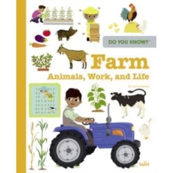 Do You Know?: Farm Animals, Work, and Life