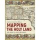 Mapping the Holy Land: An Illustrated Atlas