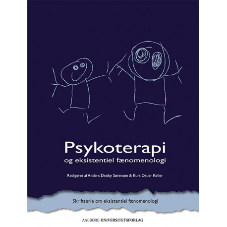 Psykoterapi og eksistentiel fænomenologi: og eksistentiel fænomenologi