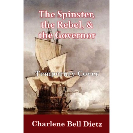 The Spinster, the Rebel, & the Governor