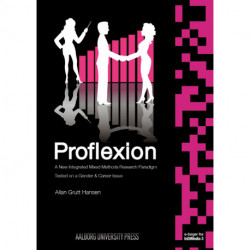 Proflexion: a new integrated mixed methods research paradigm, tested on a gender & career issue