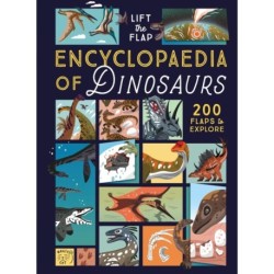 The Lift-the-Flap Encyclopaedia of Dinosaurs: 200 Flaps to Explore!