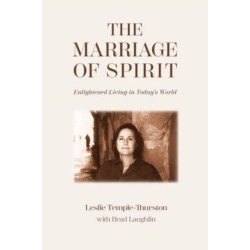 The Marriage of Spirit: Enlighted Living in Today's World