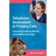 Telephone Assessment in Primary Care: A practical guide to effective consultation and triage