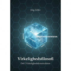 Virkelighedsfilosofi - Del 1.: Virkelighedskonstruktion