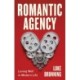 Romantic Agency: Loving Well in Modern Life