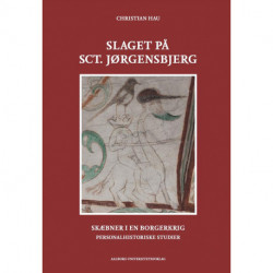 Slaget på Sct. Jørgensbjerg: skæbner i en borgerkrig, personalhistoriske studier