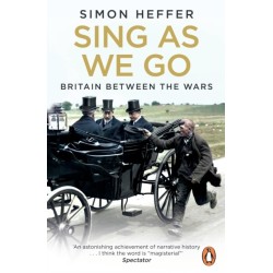 Sing As We Go: Britain Between the Wars