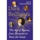 Dark Brilliance: The Age of Reason from Descartes to Peter the Great