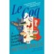 Le Coq: A Journey to the Heart of French Rugby