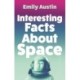 Interesting Facts About Space