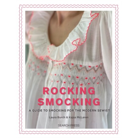 Rocking Smocking: A Guide to Smocking for the Modern Sewist