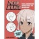 Draw Manga Faces, Heads and Hairstyles: The Workbook