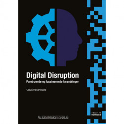 Digital disruption: faretruende og fascinerende forandringer