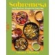 Sobremesa: Tasty Mexican Recipes for Every Day