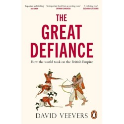 The Great Defiance: How the world took on the British Empire
