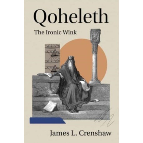 Qoheleth: The Ironic Wink