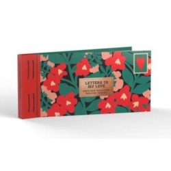 Inspired Letters to My Love: Write Now. Read Later. Treasure Forever.