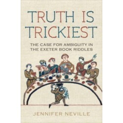 Truth Is Trickiest: The Case for Ambiguity in the Exeter Book Riddles