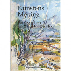 Kunstens Mening: Forsøg på en konstruktiv æstetik