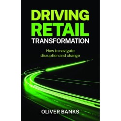 Driving Retail Transformation: How to navigate disruption and change