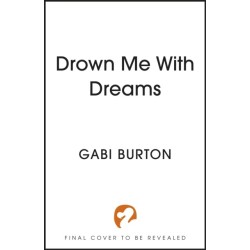 Drown Me With Dreams: the darkly enchanting young adult fantasy