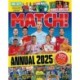 Match Annual 2025: The UK's Best-selling Football Annual!