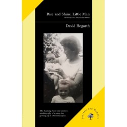 Rise and Shine, Little Man: Memories of a Seaside Childhood