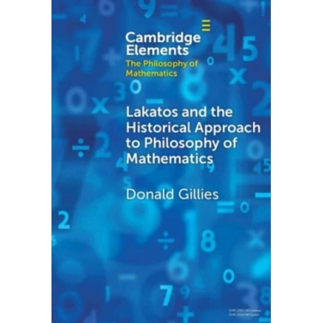 Lakatos and the Historical Approach to Philosophy of Mathematics