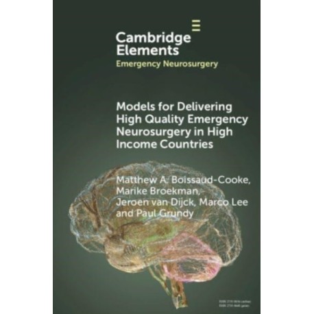 Models for Delivering High Quality Emergency Neurosurgery in High Income Countries