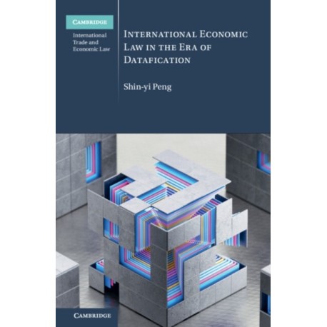 International Economic Law in the Era of Datafication