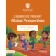 Cambridge Primary Global Perspectives Teacher's Resource 2 with Digital Access
