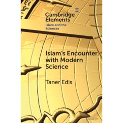 Islam's Encounter with Modern Science: A Mismatch Made in Heaven