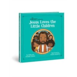 The Chosen Presents : Jesus Loves the Little Children