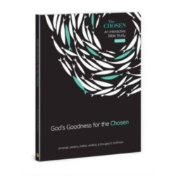 Gods Goodness for the Chosen: An Interactive Bible Study Season 4 Volume 4