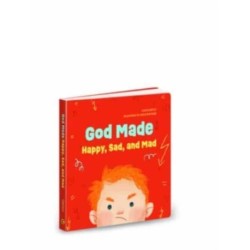 God Made Happy Sad & Mad: Volume 1