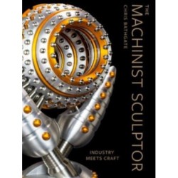 The Machinist Sculptor: Industry Meets Craft