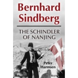 Bernhard Sindberg: The Schindler of Nanjing
