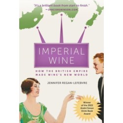 Imperial Wine: How the British Empire Made Wine's New World