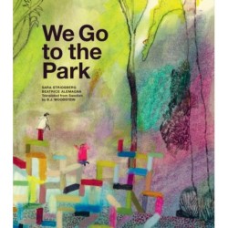 We Go to the Park: A Picture Book