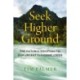 Seek Higher Ground: The Natural Solution to Our Urgent Flooding Crisis