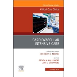 Cardiovascular Intensive Care, An Issue of Critical Care Clinics