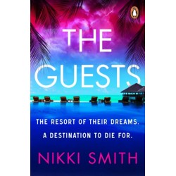 The Guests: Escape to the Maldives with the hottest, twistiest thriller of 2024, from the author of The Beach Party