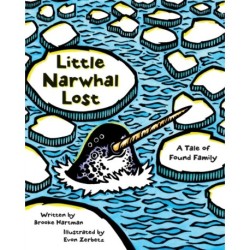 Little Narwhal Lost: A Tale of Found Family