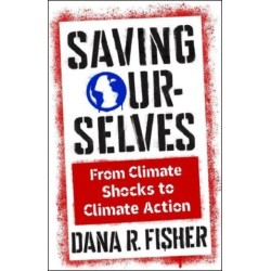Saving Ourselves: From Climate Shocks to Climate Action