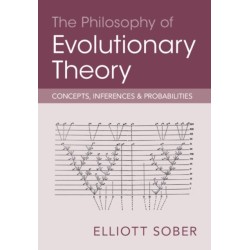 The Philosophy of Evolutionary Theory: Concepts, Inferences, and Probabilities