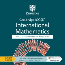 Cambridge IGCSE™ International Mathematics Digital Teacher’s Resource - Individual User Licence Access Card (5 Years' Access)