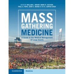 Mass Gathering Medicine: A Guide to the Medical Management of Large Events