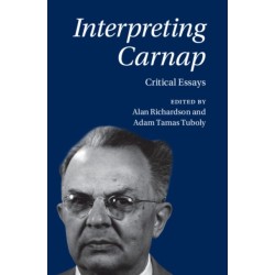 Interpreting Carnap: Critical Essays